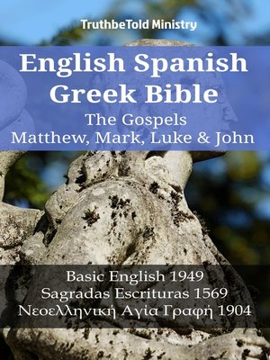 cover image of English Spanish Greek Bible--The Gospels II--Matthew, Mark, Luke & John